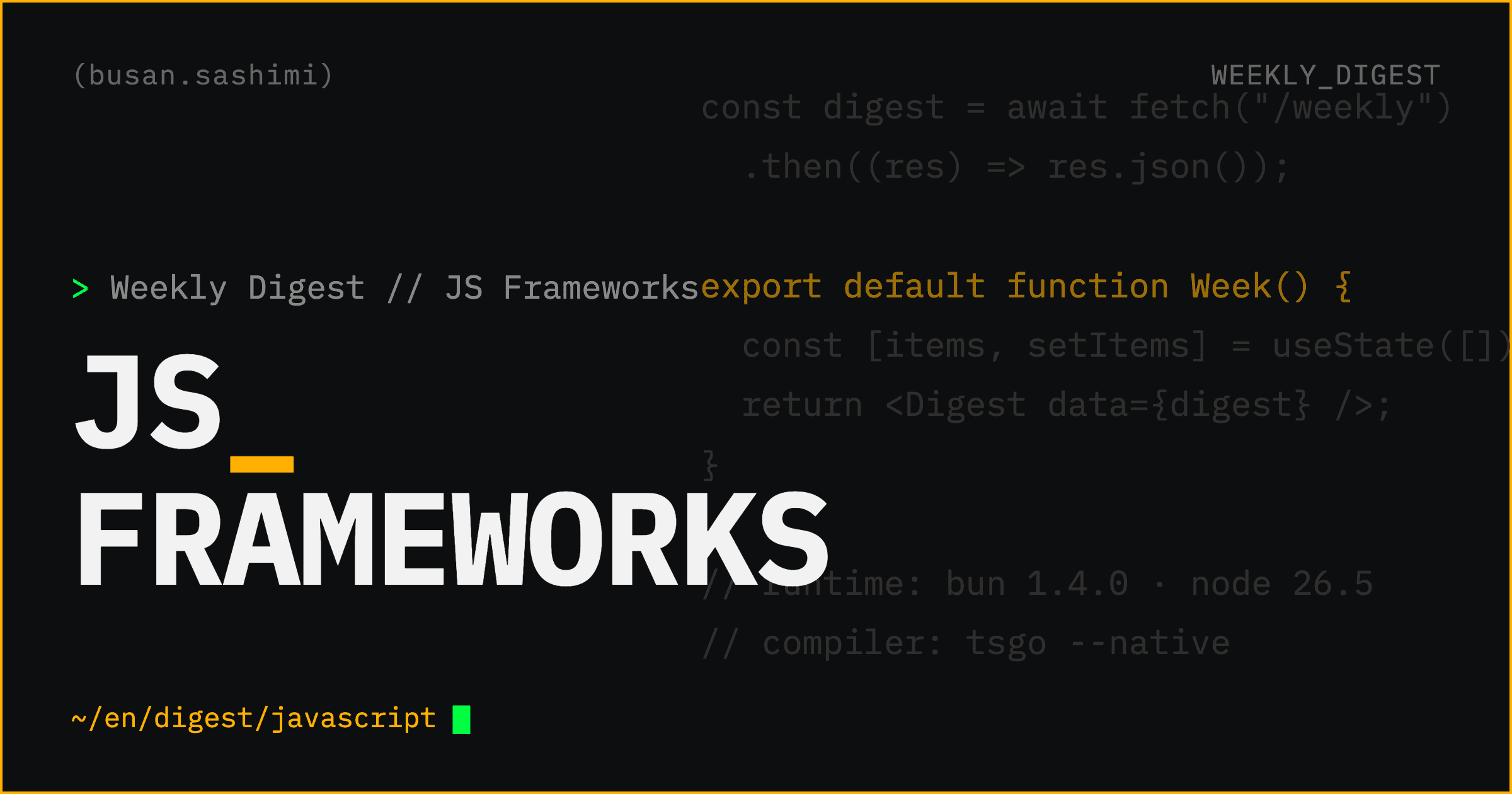 Weekly Digest // JS_FRAMEWORKS — Week 16-2026