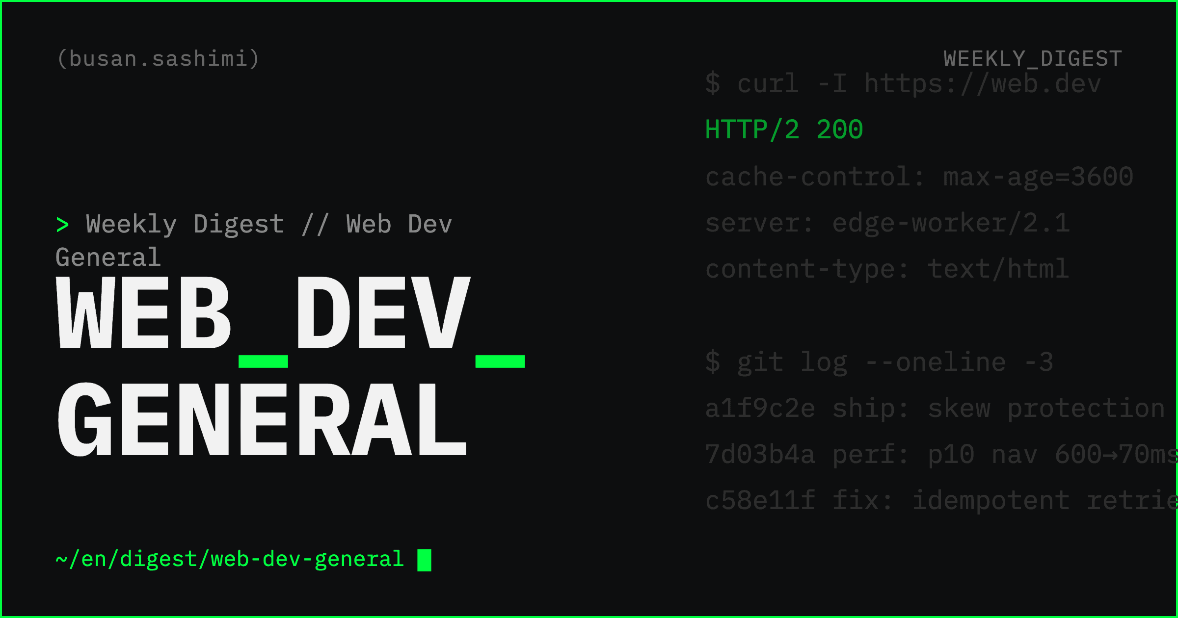 Weekly Digest // WEB_DEV_GENERAL — Week 17-2026