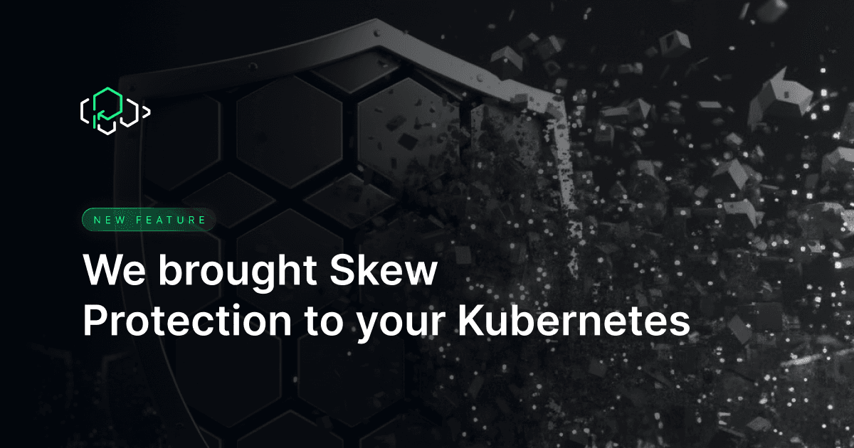 Kubernetes Skew Protection:Vercel式の安全なデプロイ