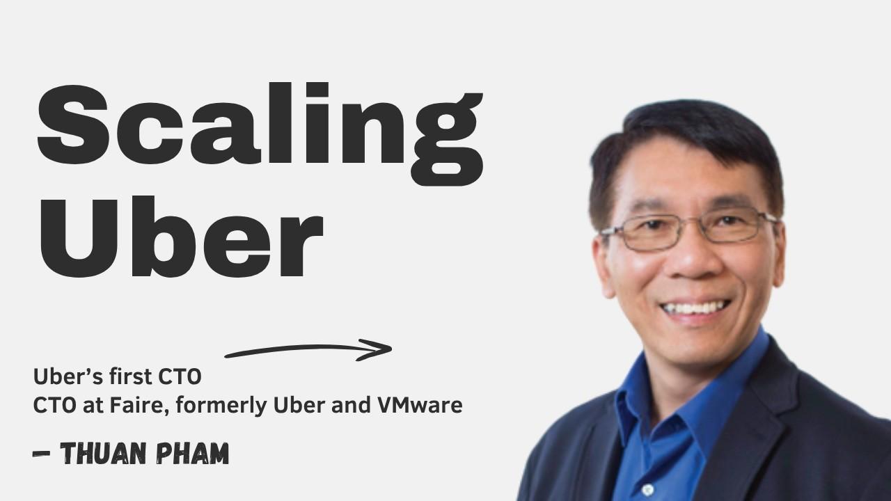 Thuan Pham(Uber初代CTO)と語るUberのScaling