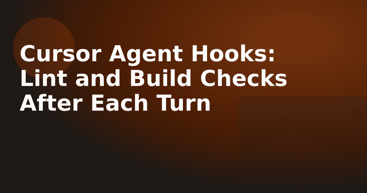 Cursor Agent Hook:各Turn後にLint・Build Check