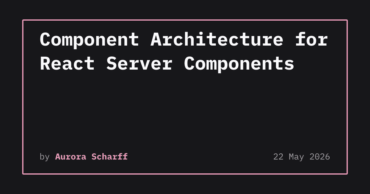 React Server Components向けComponent Architecture