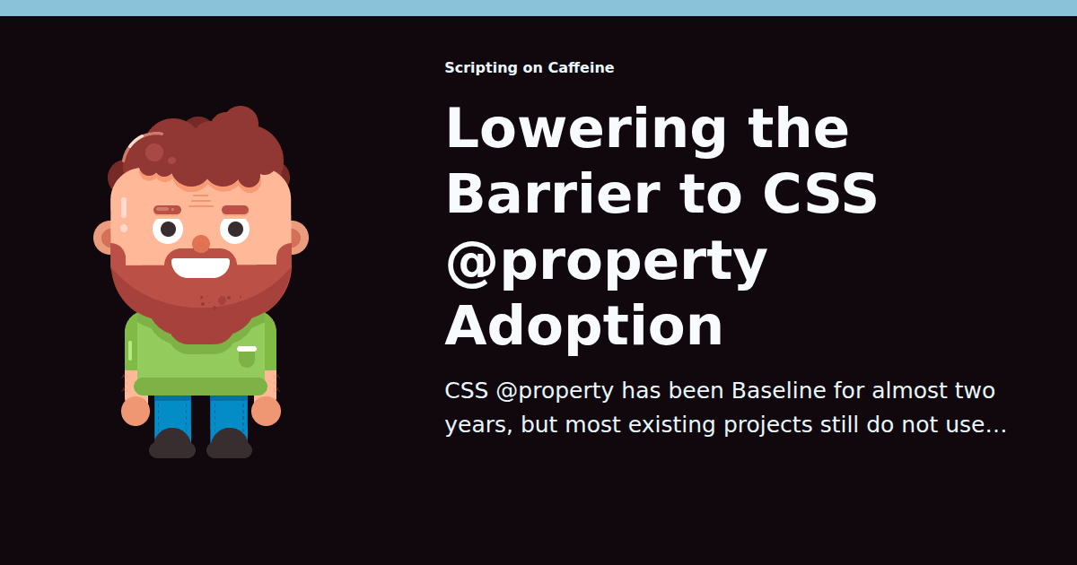 CSS @property 도입 장벽 낮추기