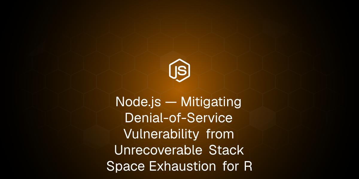 Node.js:async_hooks有効時のスタック枯渇DoSを緩和(React、Next.js、APMへの影響)