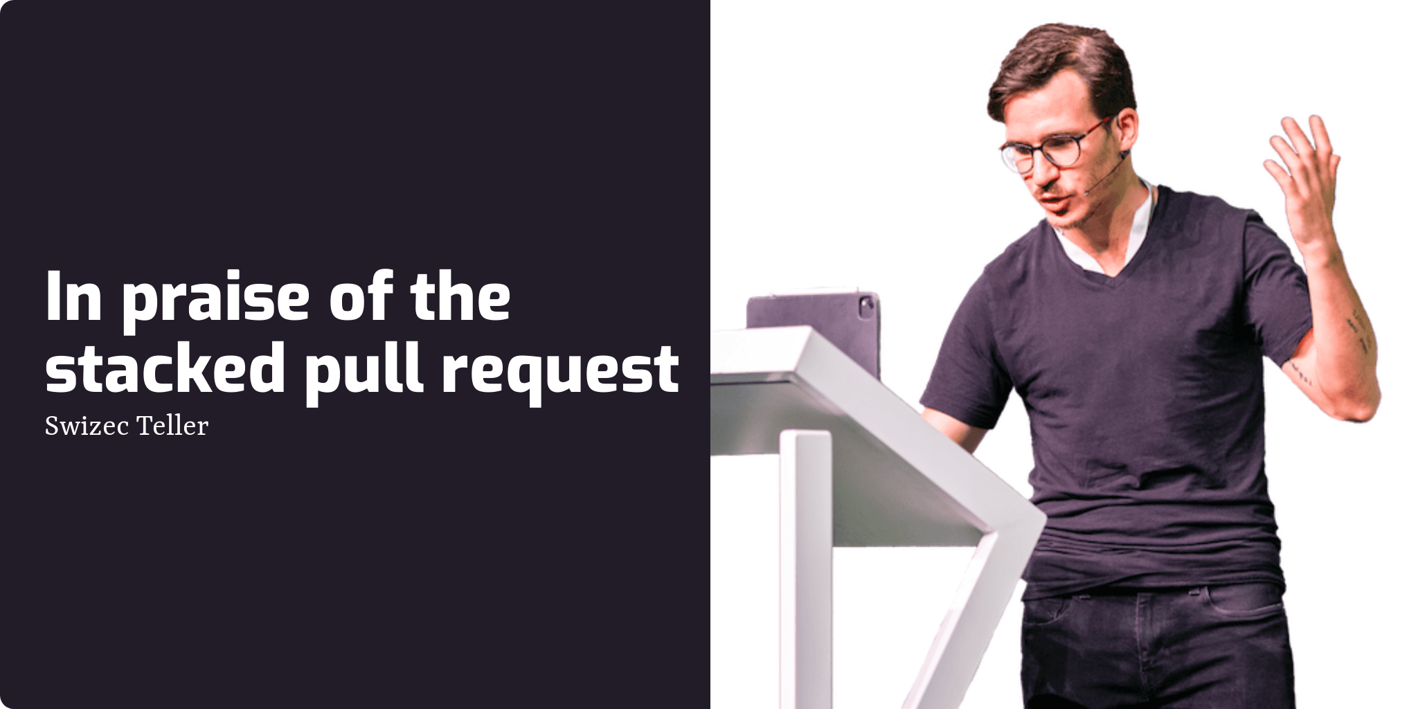 Stacked Pull Requestを讃えて | Swizec Teller
