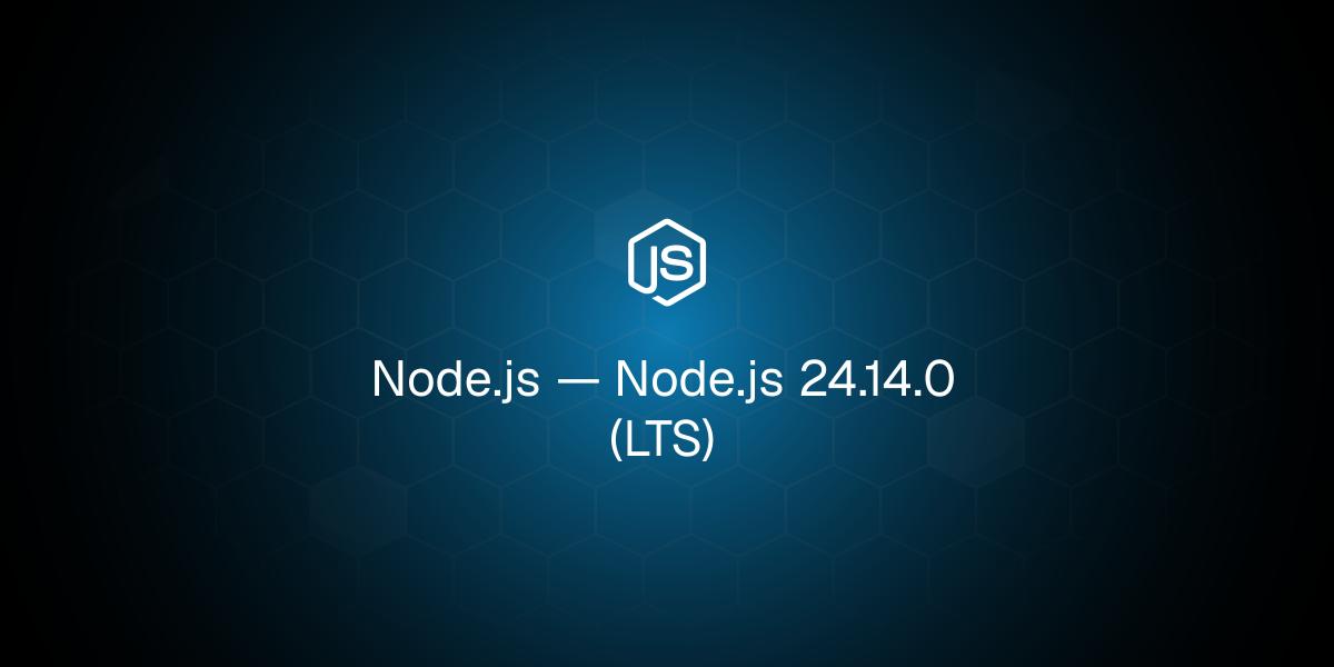 Node.js 24.14.0(LTS)
